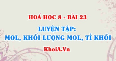 Luyện tập Mol, khối lượng mol, thể tích mol khí, tỉ khối của chất khí - Hóa 8 bài 23